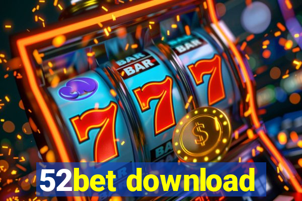 52bet download